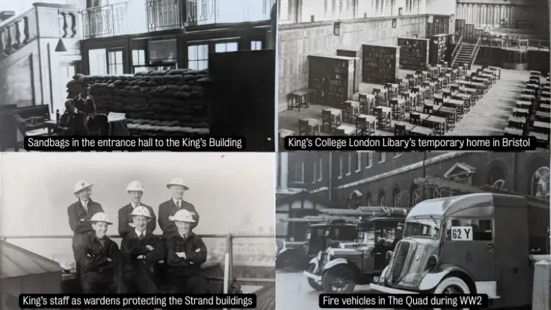 4 Images, showing Sandbags in the entrance hall to the King's building, King's Library's temporary home in Bristol, King's staff as wardens protecting the Strand buildings, Fire vehicles in the Qu