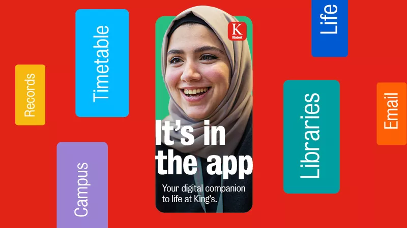 A smiling student surrounded by colourful boxes detailing functionality of the King's student app. Functions include campus maps, libraries information, email and timetables.