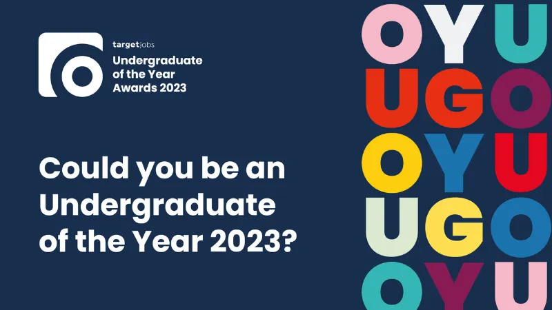 A card with the question 'Could you be an Undergraduate of the Year 2023?' the logo of organisers target.jobs on top left corner and colourful letters repeated on the right against a blue background.